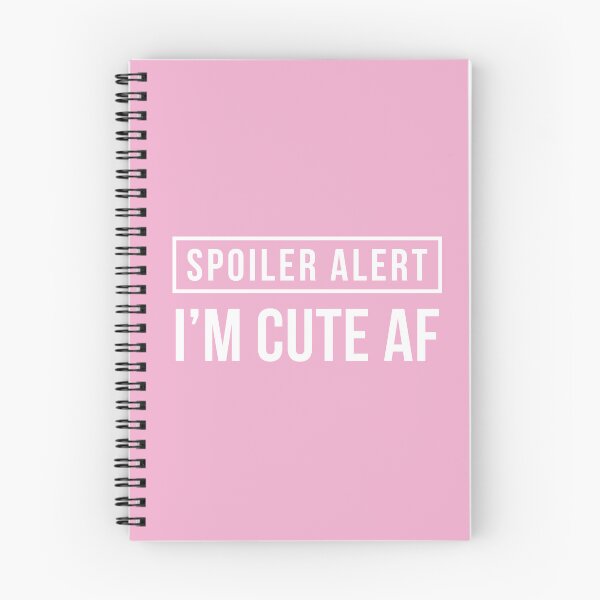 Item preview, Spoiler Alert - I'm Cute AF (Pink BG) designed and sold by FilipeFerreira.
