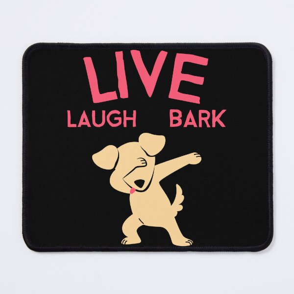 Item preview, Live Laugh Bark designed and sold by Studioapartment.