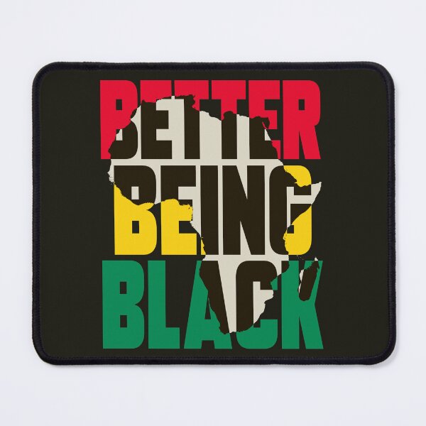 Item preview, Better Being Black designed and sold by HappySchnapper.