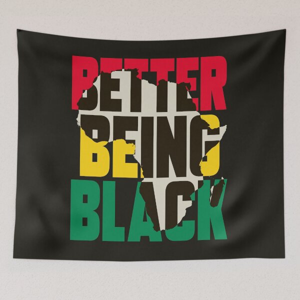 Item preview, Better Being Black designed and sold by HappySchnapper.