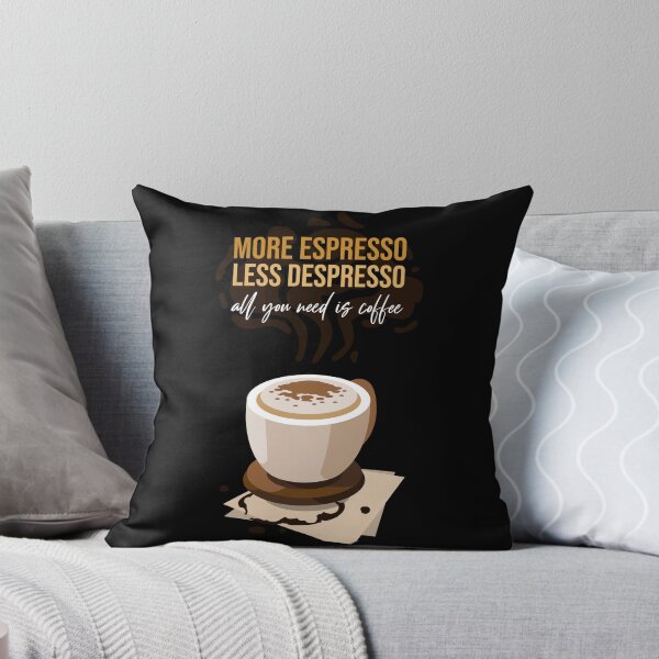 Item preview, More espresso less despersso. All you need is coffee  designed and sold by Asmaabakr1234.