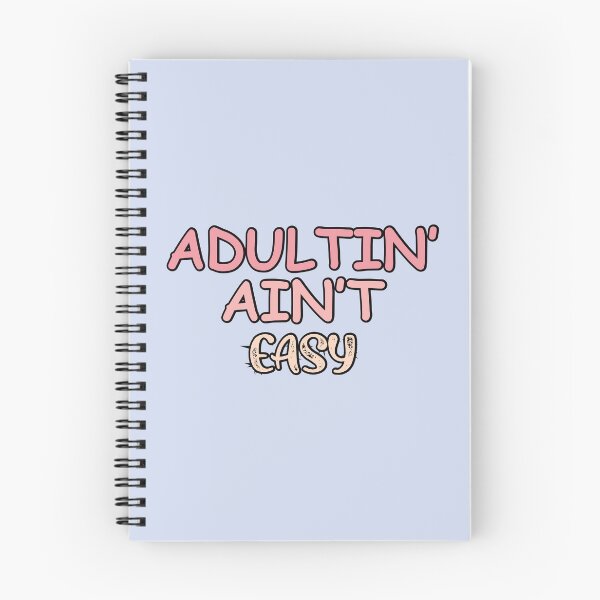 Item preview, ADULTIN AINT EASY designed and sold by MentalPositive.