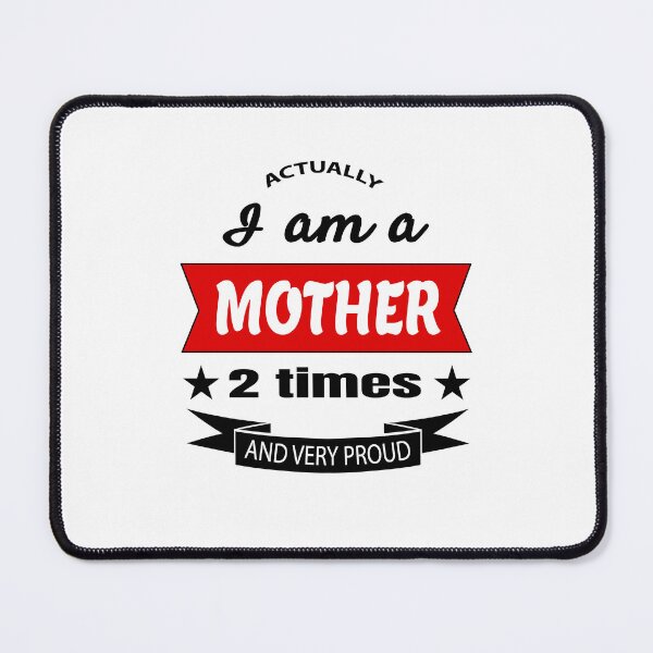 Item preview, Actually i am a mother 2 times and very proud designed and sold by FashionHeritage.