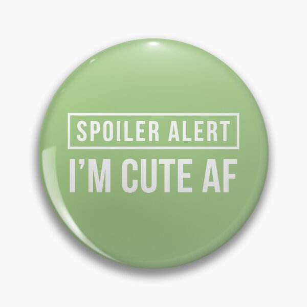 Item preview, Spoiler Alert - I'm Cute AF (Green BG) designed and sold by FilipeFerreira.