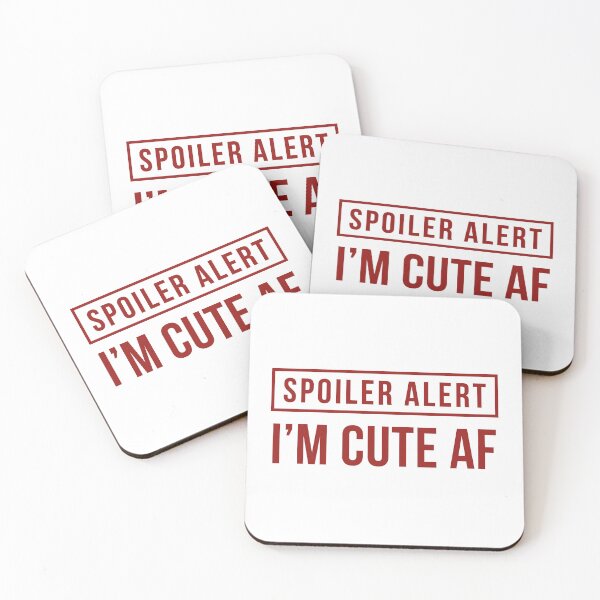 Item preview, Spoiler Alert - I'm Cute AF (Red) designed and sold by FilipeFerreira.