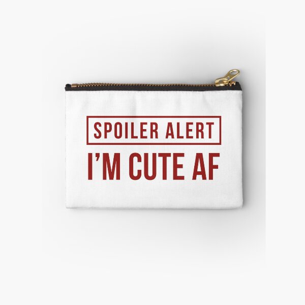 Item preview, Spoiler Alert - I'm Cute AF (Red) designed and sold by FilipeFerreira.