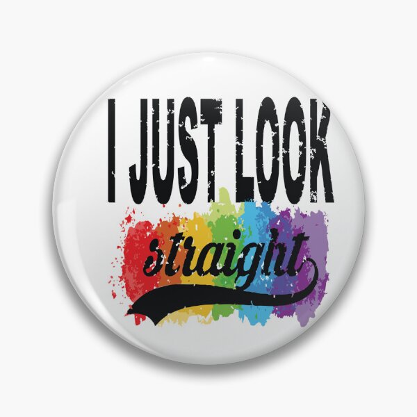 Item preview, I Just Look Straight   - Gay Pride designed and sold by MauveMoves.