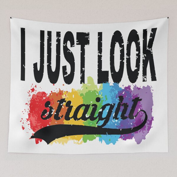Item preview, I Just Look Straight   - Gay Pride designed and sold by MauveMoves.