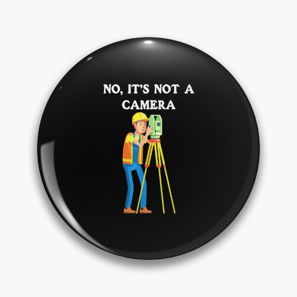 Item preview, No It's not a camera - for surveyor lovers designed and sold by TeesLina.