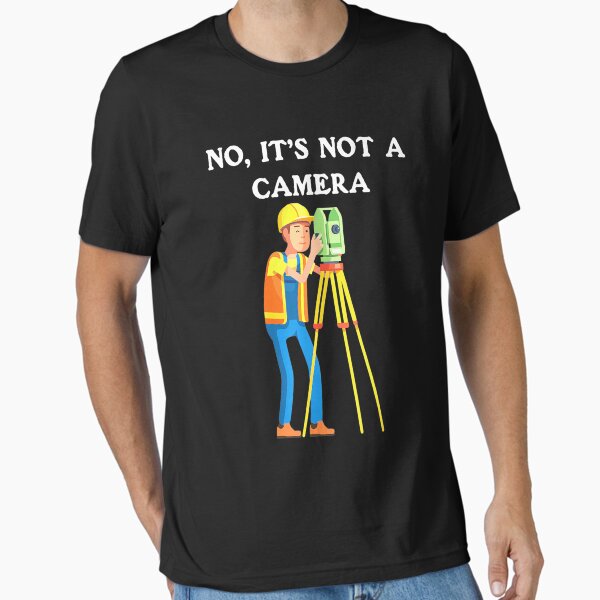 Item preview, No It's not a camera - for surveyor lovers designed and sold by TeesLina.