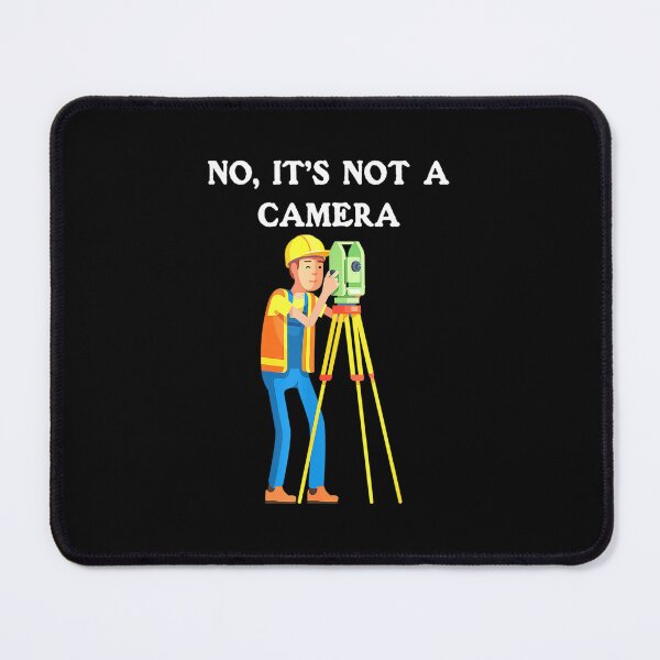Item preview, No It's not a camera - for surveyor lovers designed and sold by TeesLina.