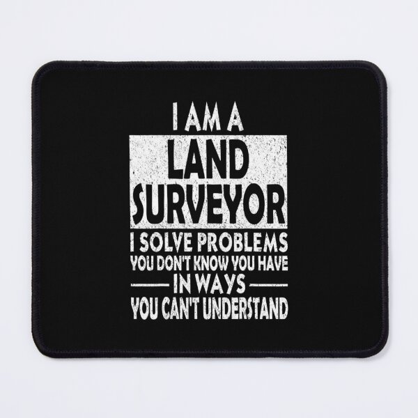 Item preview, I am a land surveyor - for surveyor lovers designed and sold by TeesLina.