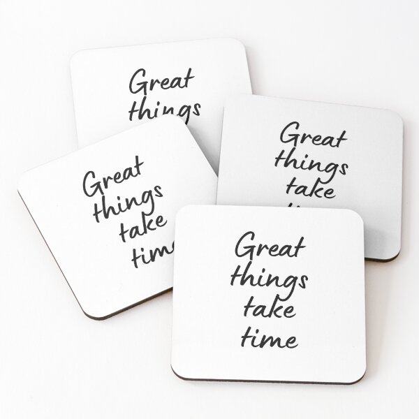 Item preview, Great Thing Take Time designed and sold by ApparelFactory.