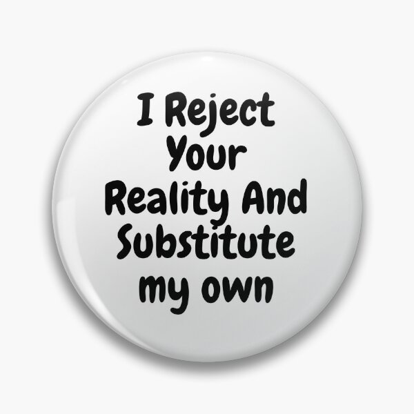 Item preview, I Reject Your Reality And Substitute Mythbusters designed and sold by axoniej.