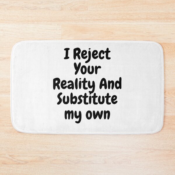 Item preview, I Reject Your Reality And Substitute Mythbusters designed and sold by axoniej.