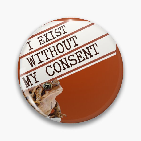 Item preview, I EXIST WITHOUT MY CONSENT VIRAL MEME designed and sold by appareltolove.