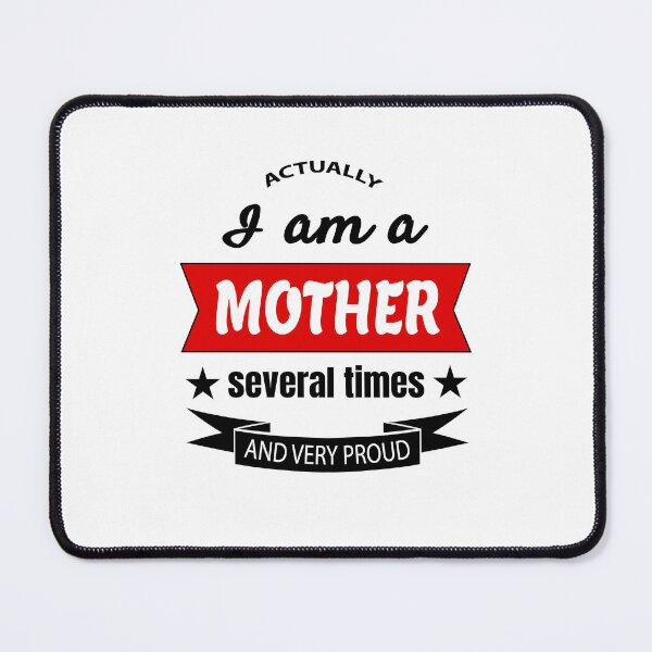 Item preview, Actually i am a mother several times and very proud designed and sold by FashionHeritage.