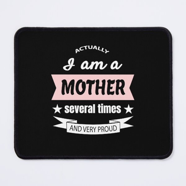 Item preview, Actually i am a mother several times and very proud designed and sold by FashionHeritage.