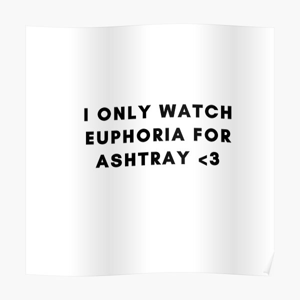 Euphoria Ashtray Gifts  Merchandise for Sale  Redbubble