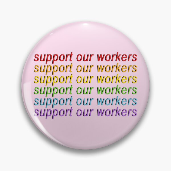 Item preview, Support Our Workers designed and sold by voltzandvoices.