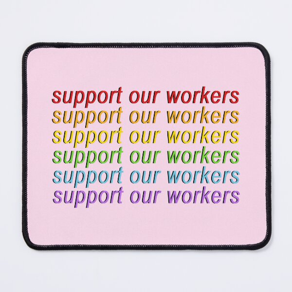 Item preview, Support Our Workers designed and sold by voltzandvoices.