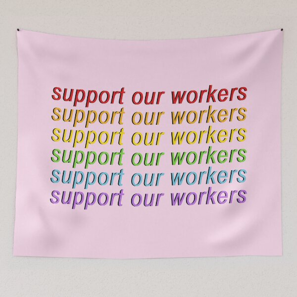 Item preview, Support Our Workers designed and sold by voltzandvoices.