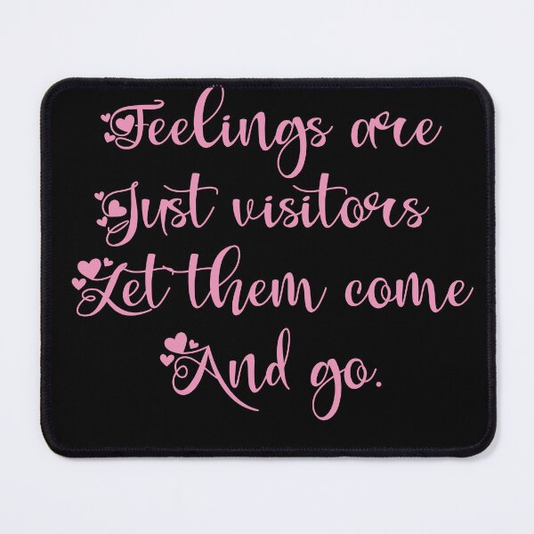 Item preview, Feelings are Just visitors  Let them come And go, funny quote designed and sold by Red123shop.