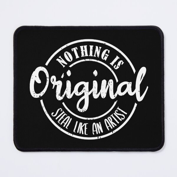 Item preview, Nothing is original - Steal like an artist designed and sold by TKsuited.