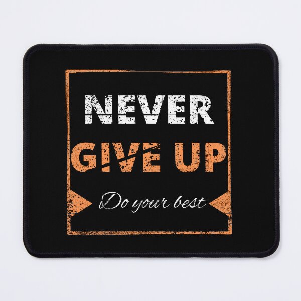 Item preview, Never give up designed and sold by THE MID.
