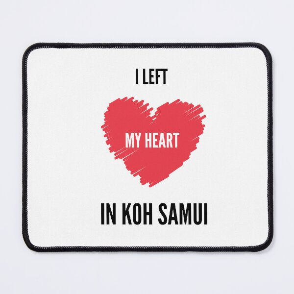 Item preview, I left my heart in Koh Samui shirt - Samui gift, Samui shirt, Vacation shirt, Thailand lover, Thailand traveller designed and sold by NaNapolitano.