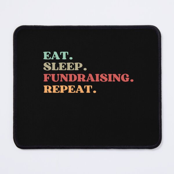 Item preview, FUNNY EAT SLEEP FUNDRAISING REPEAT QUOTE - BEST GIFT FOR FUNDRAISING MOM AND DAD designed and sold by MeDoryaShop.