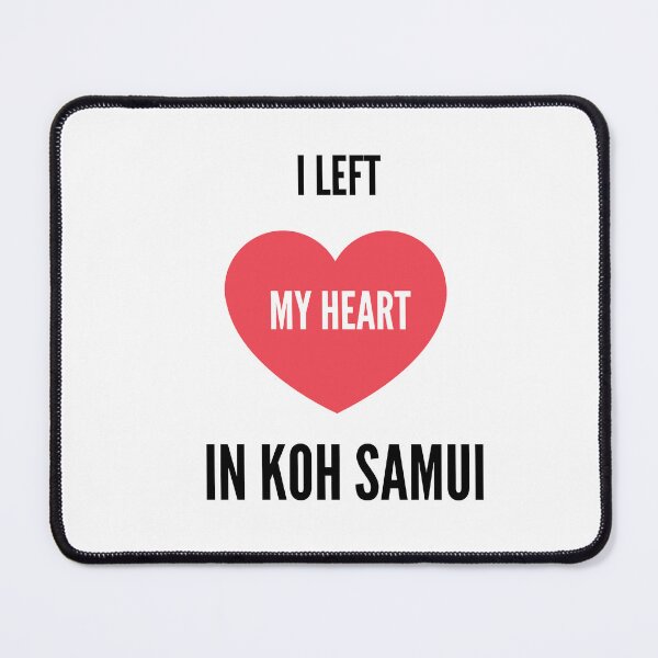 Item preview, I left my heart in Koh Samui shirt - Samui gift, Samui shirt, Vacation shirt, Thailand lover, Thailand traveller designed and sold by NaNapolitano.