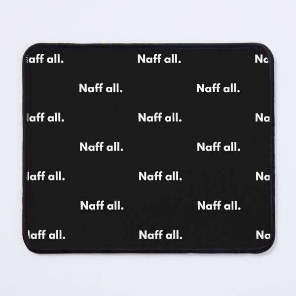Item preview, Naff all. designed and sold by Trufictioneer.
