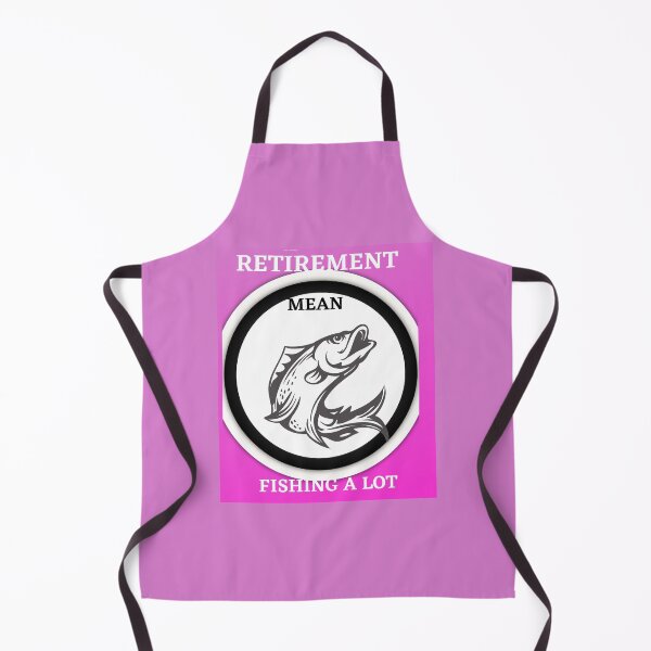 Item preview, RETIREMENT MEAN FISHING A LOT. designed and sold by marie1919.