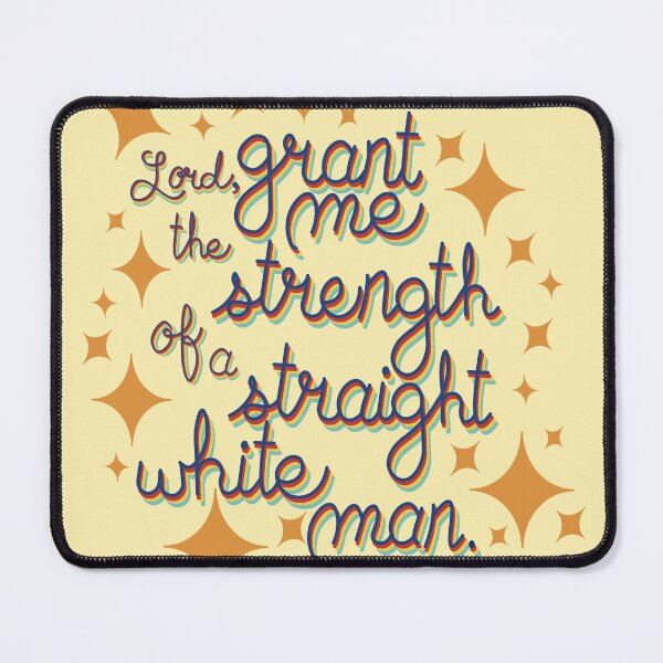 Item preview, Lord grant me the strength of a straight white man designed and sold by TheABanany.
