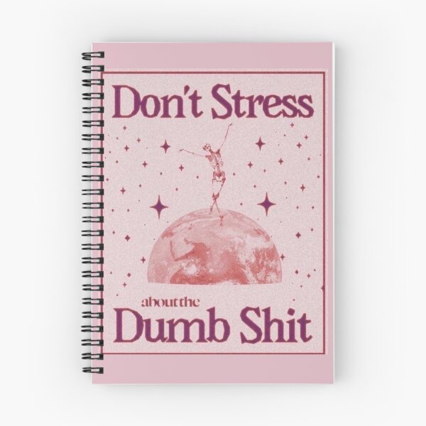 Item preview, Don’t stress about dumb things designed and sold by Keny13.