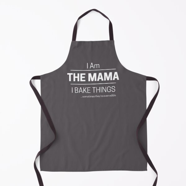 Item preview, Funny Mama Bakes Quote Saying, I Am The Mama, I Bake Things, White Text designed and sold by hjsmith.