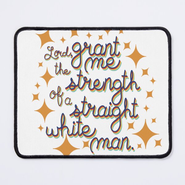 Item preview, Lord grant me the strength of a straight white man designed and sold by TheABanany.