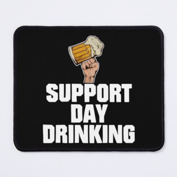 Item preview, Beer Support Day Drinking designed and sold by peachlovey.