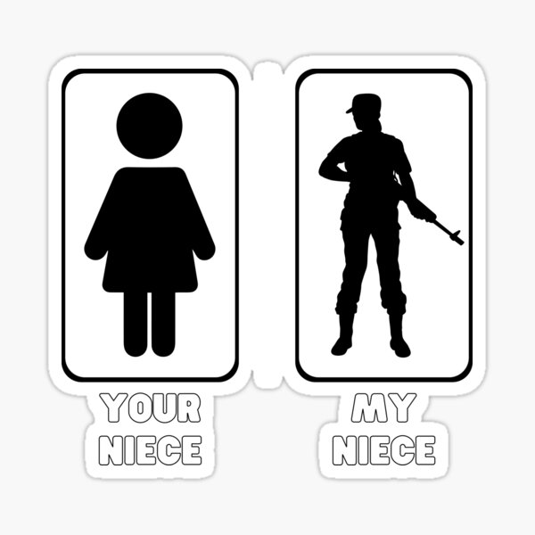 Your Niece My Niece Military Soldier Proud Aunt Uncle Sticker For Sale By Appareltolove 