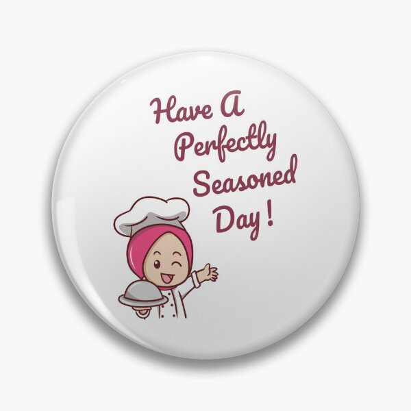 Item preview, Have A Perfectly Seasoned Day! designed and sold by mrtraz.