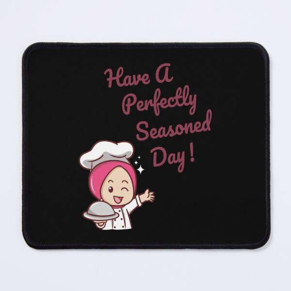 Item preview, Have A Perfectly Seasoned Day! designed and sold by mrtraz.