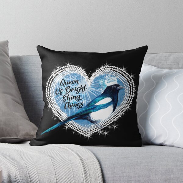 The Queen of bright shiny things Throw Pillow