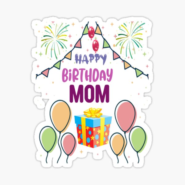 Happy birthday Mom Sticker