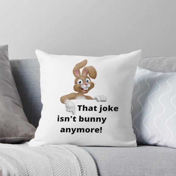 Item preview, That Joke isn't bunny anymore - Easter pun designed and sold by Sam Artist.