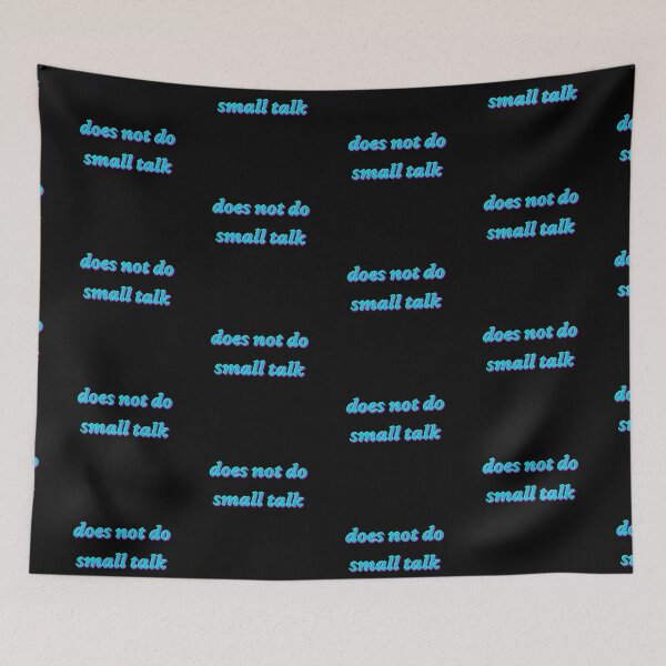 Item preview, does not do small talk designed and sold by sodapuffs.