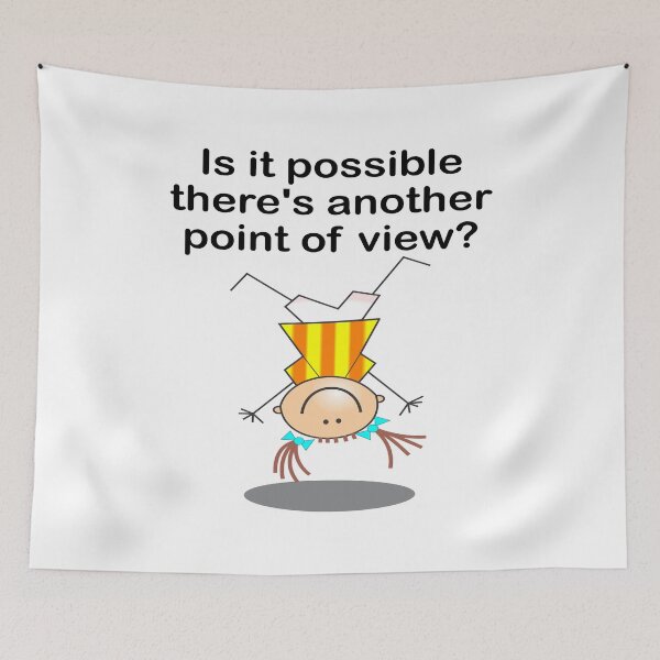 Item preview, Is it possible there's another point of view?: funny, cute,decor, accent piece, statement piece, gift idea, birthday, home, office, work space, house staging designed and sold by Becky Hunter.