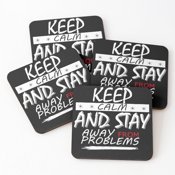 Item preview, keep calm and stay away from problems designed and sold by faicalart.