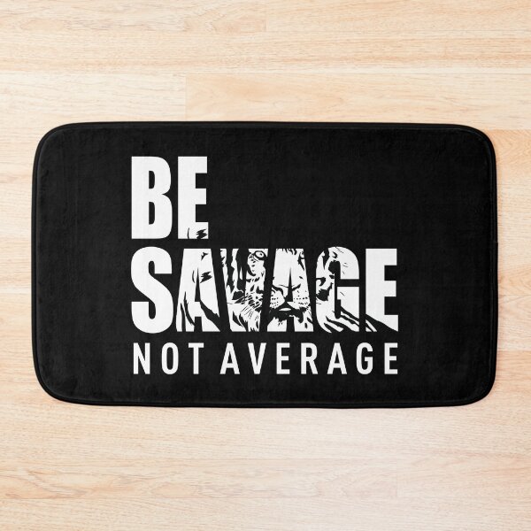 Item preview, Be Savage Not Average  - Im a Savage Beast designed and sold by JukeLox.