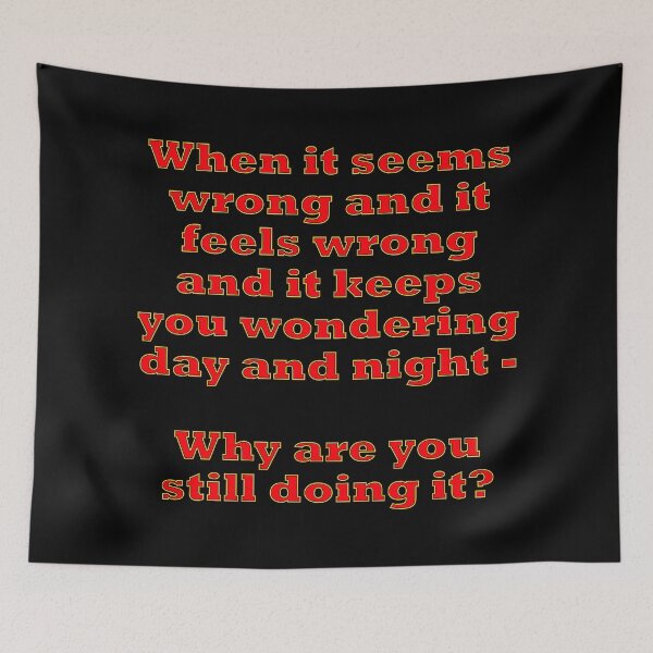 Item preview, Why are you still doing it? designed and sold by janraydesigns.